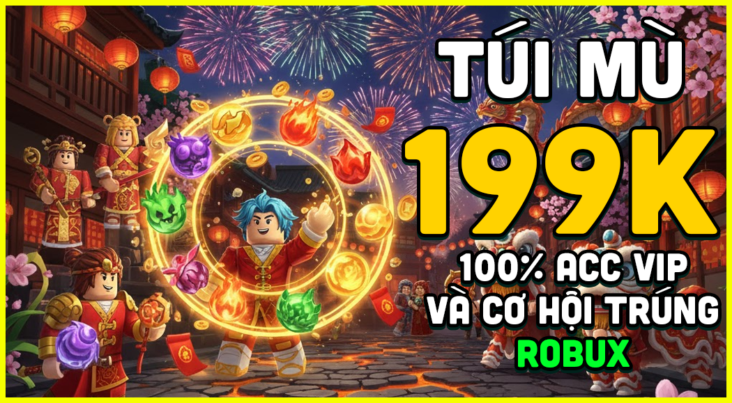 TÚI MÙ BLOX FRUITS 199K - 100% ACC SIÊU VIP - TỶ LỆ CÓ ROBUX