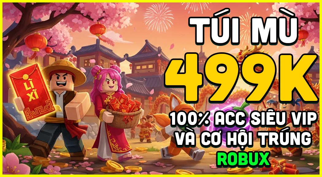 TÚI MÙ BLOX FRUITS 499K - 100% SIÊU NGON - TỶ LỆ CÓ ROBUX